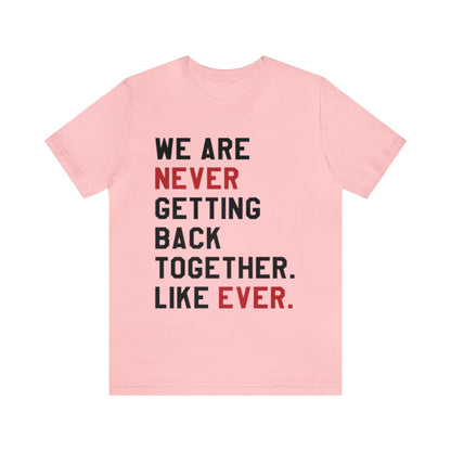 We Are Never Getting Back Together Eras Womens T-shirt