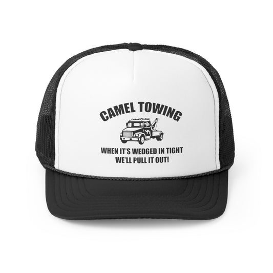 Camel Towing, When It's wedged In Tight, We'll Pull It Out Trucker Hat