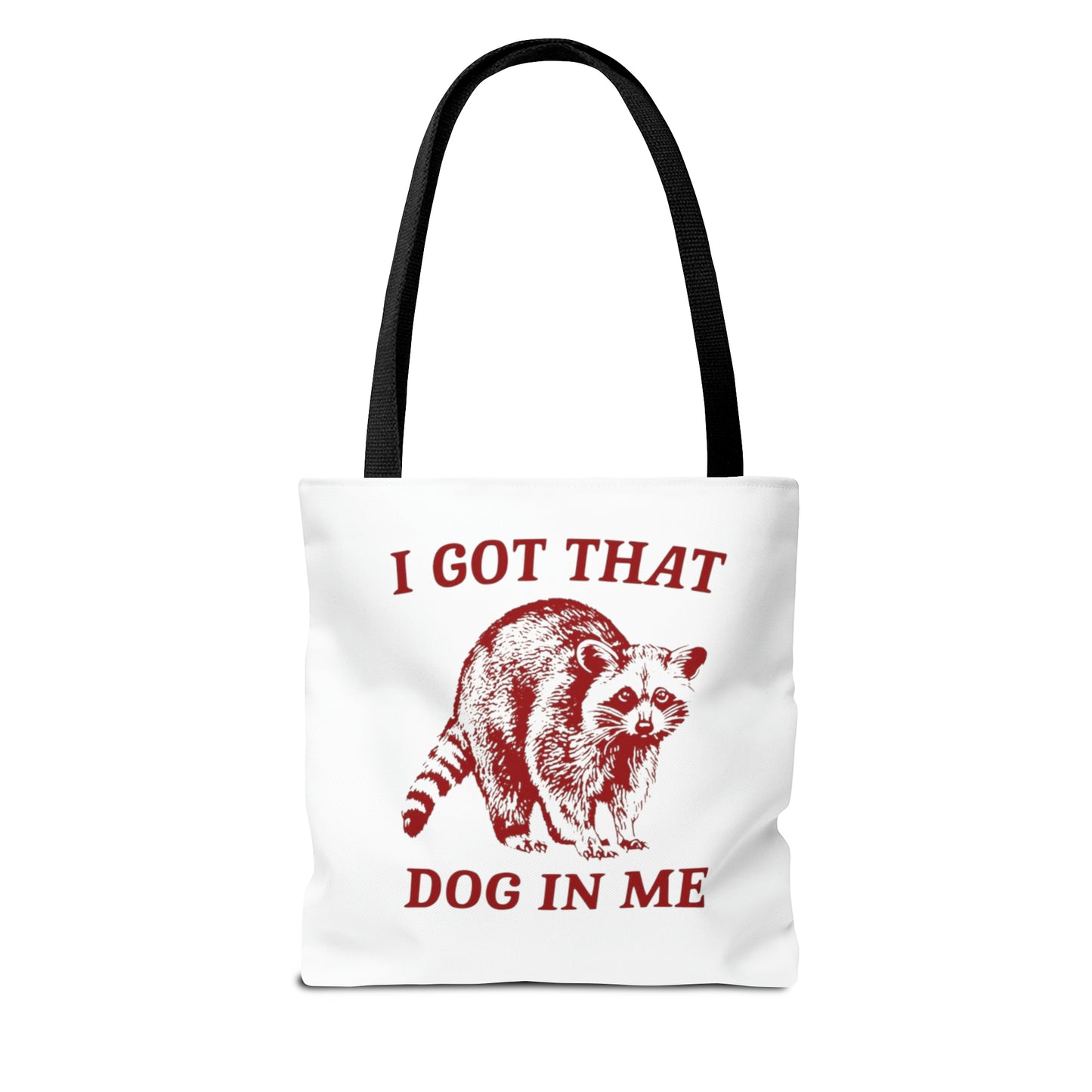 I Got That Dog In Me Meme Tote Bag