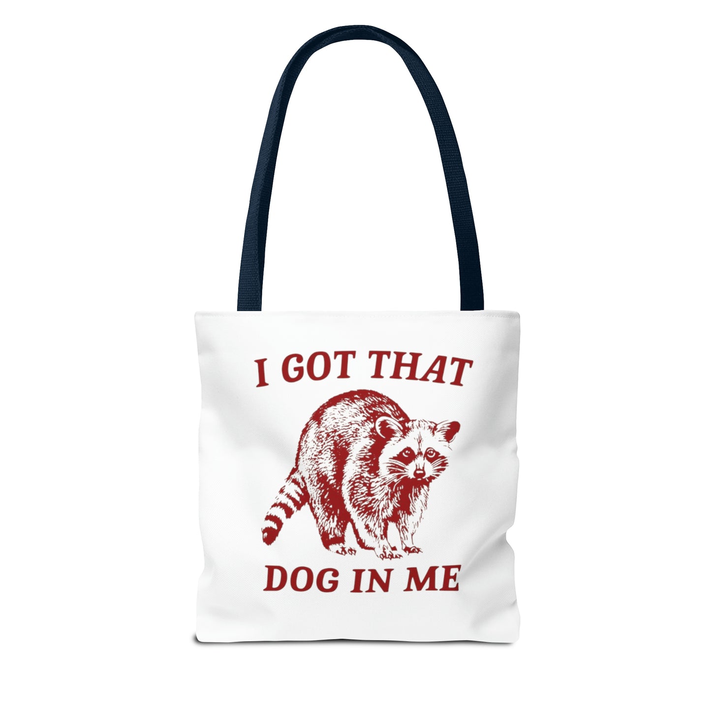 I Got That Dog In Me Meme Tote Bag