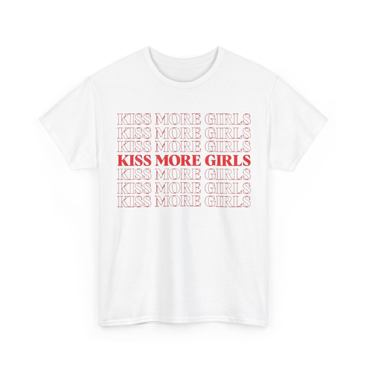 Kiss More Girls Tee Unisex Shirt