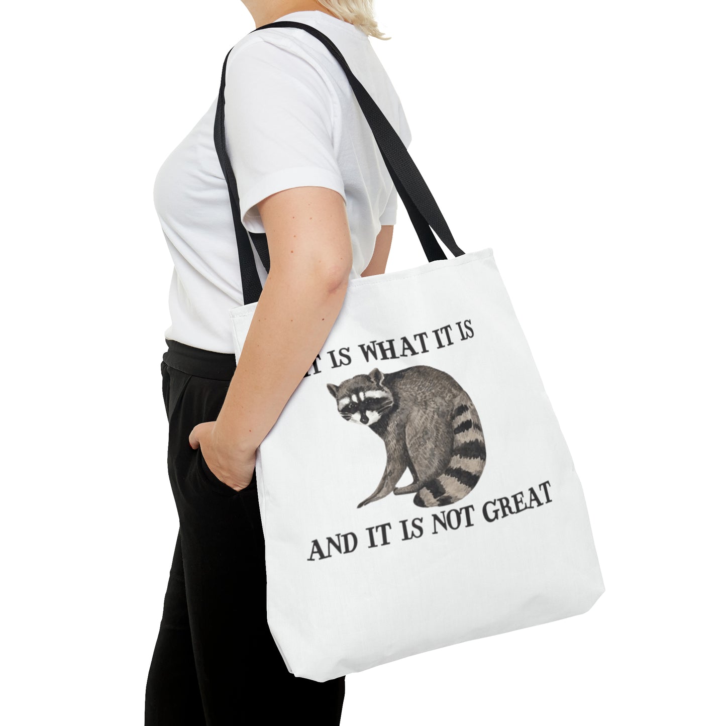 It Is What It Is And It Is Not Great Meme Tote Bag