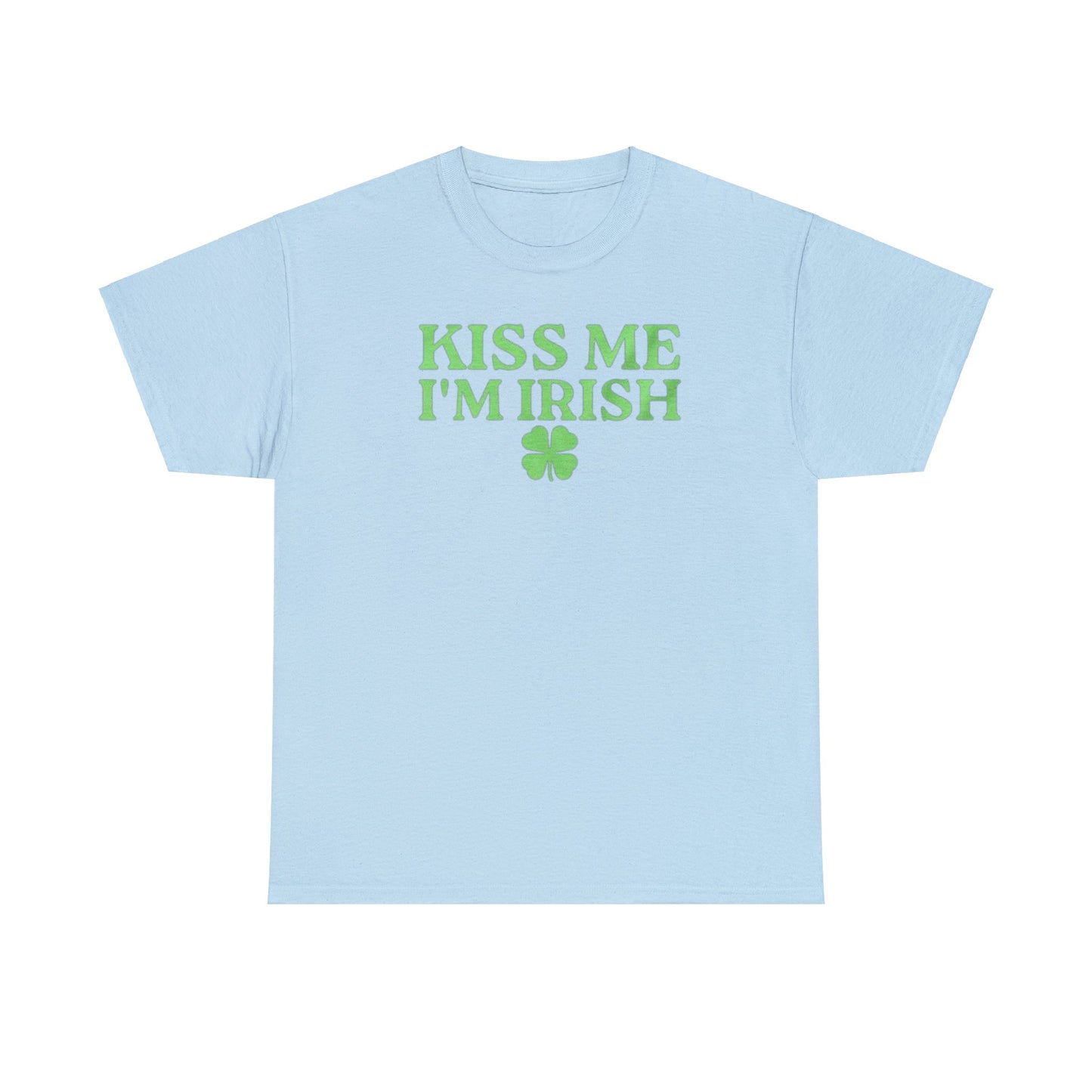 Kiss Me I'm Irish T Shirt Unisex