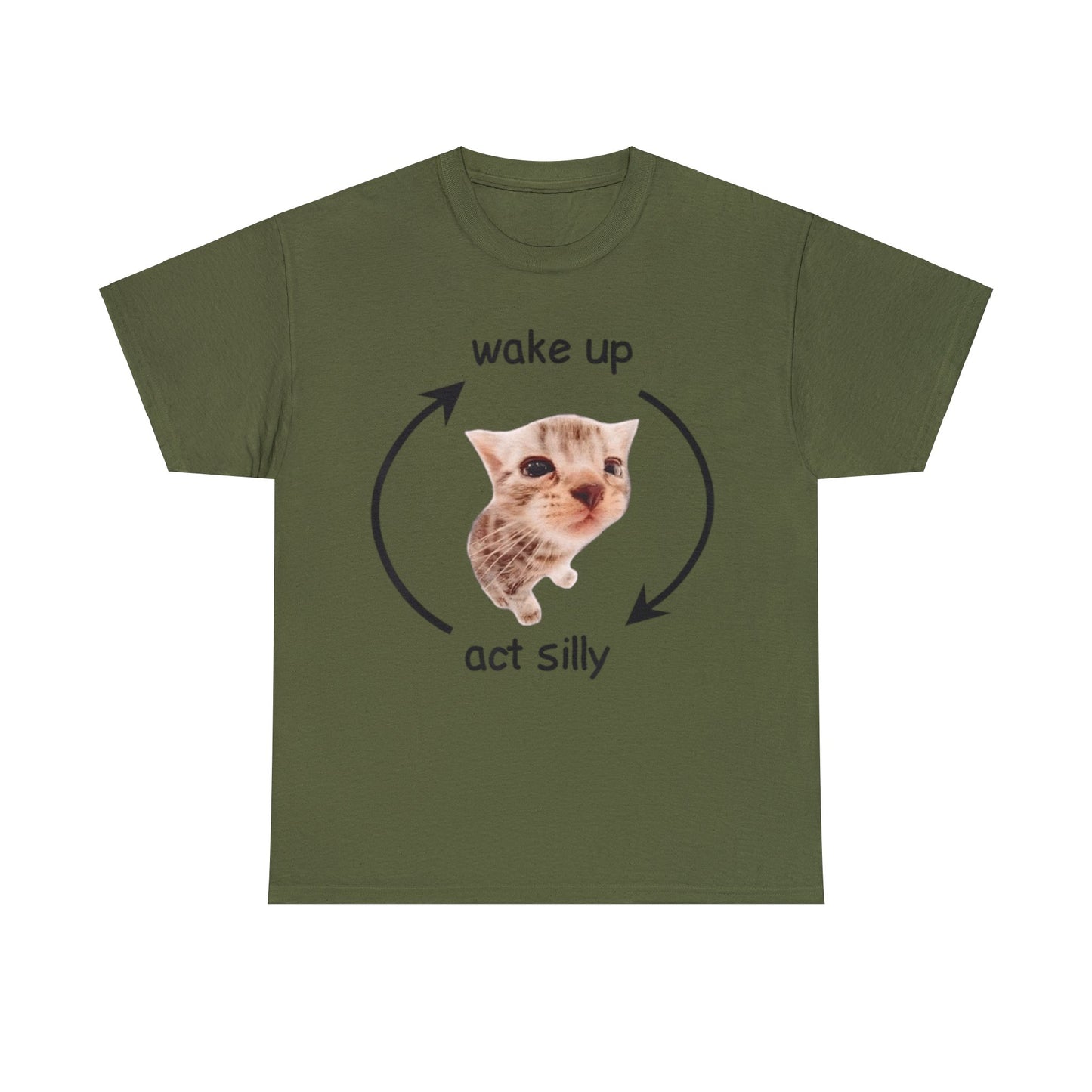 Cat Meme Wake Up, Act Silly Adult Unisex Shirt