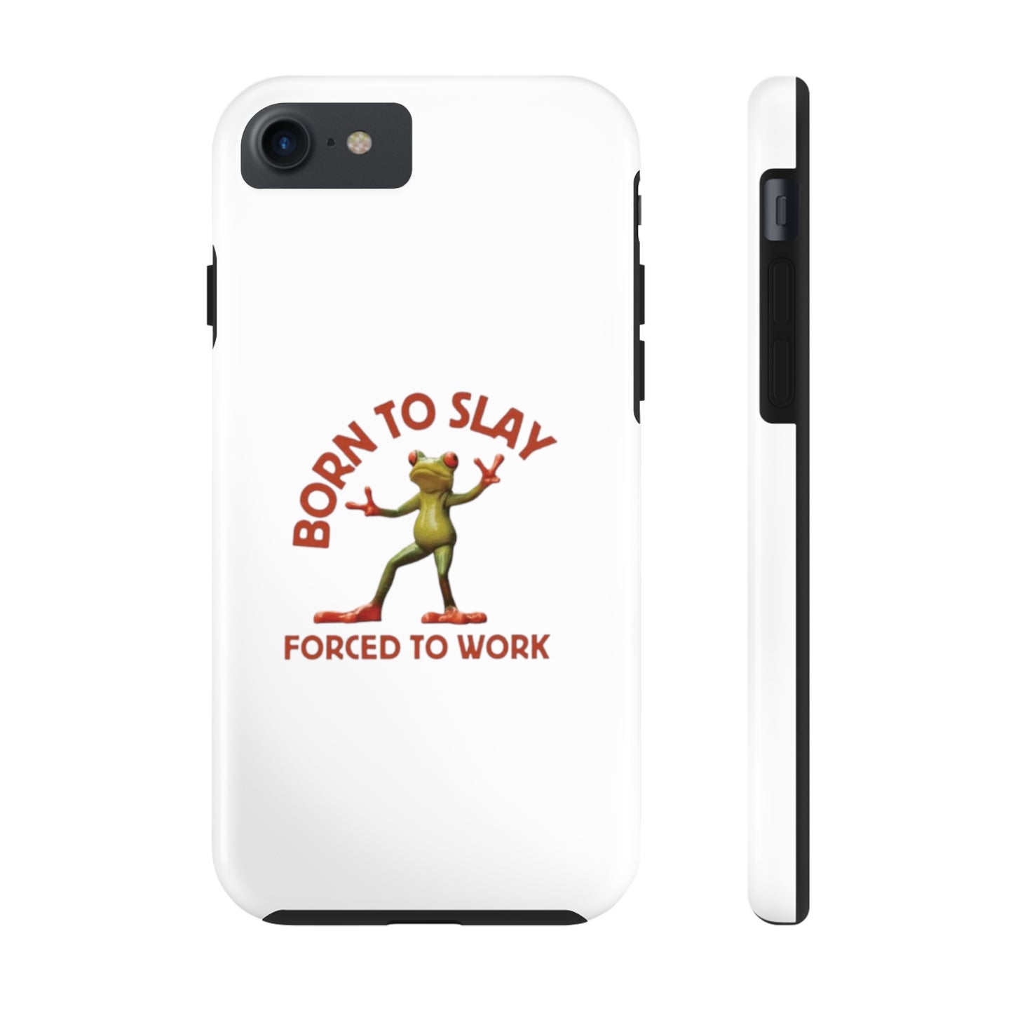 Born To Slay Forced To Work Tough Phone Cases