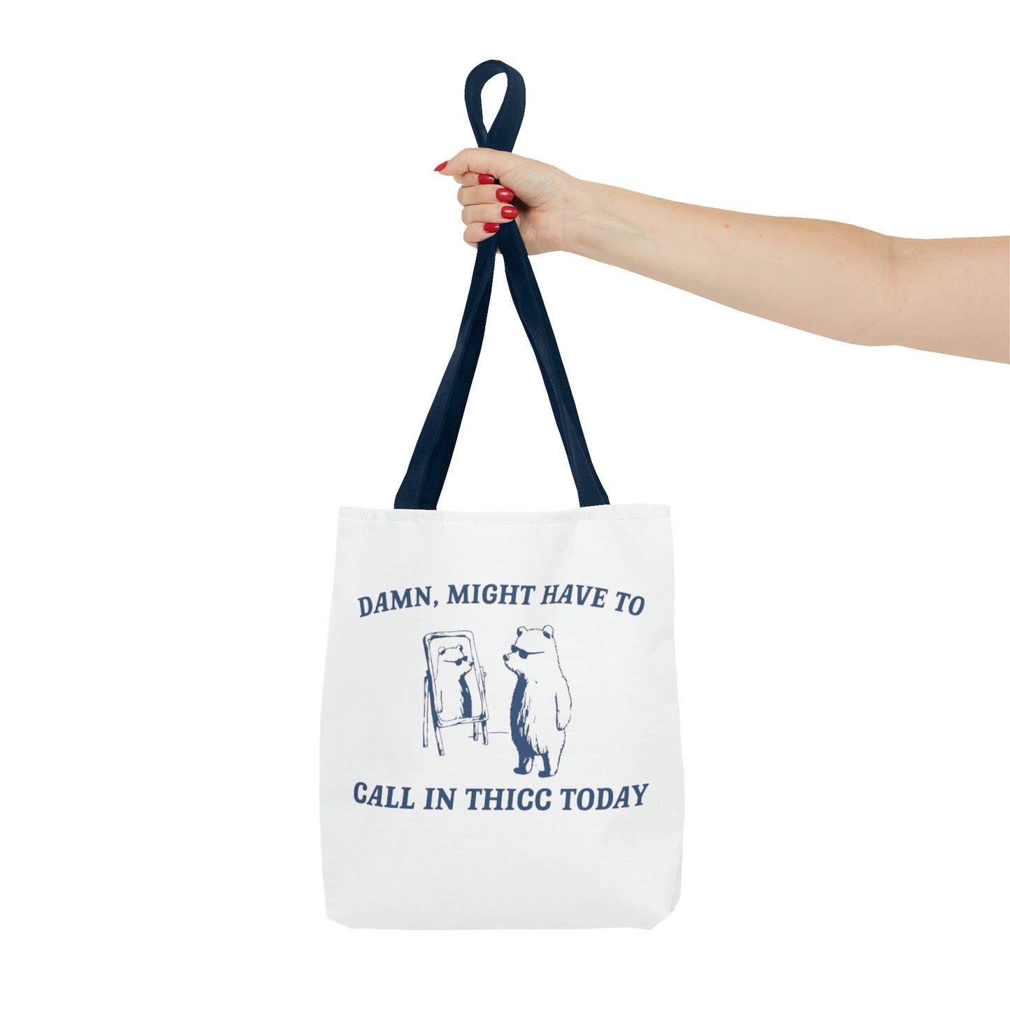 Damn Might Have To Call In Thick Today Meme Tote Bag