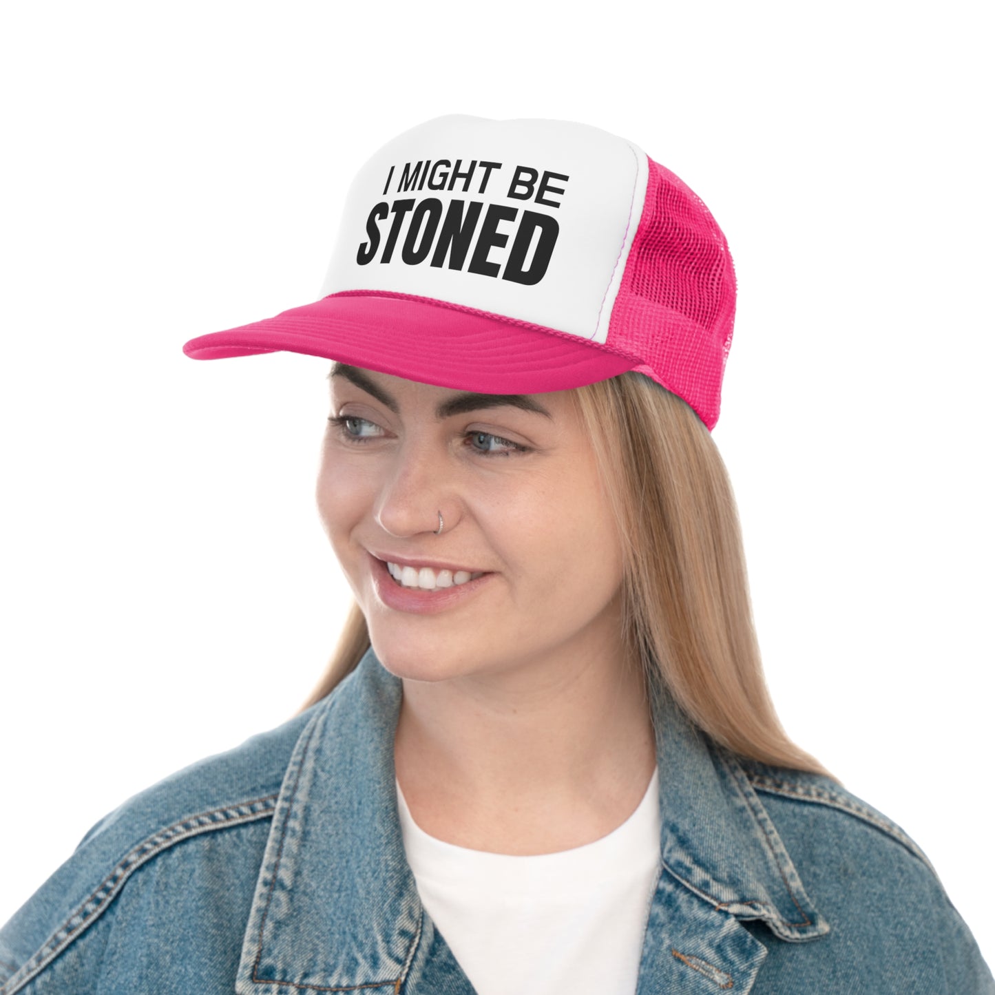 I Might Be Stoned Trucker Hat