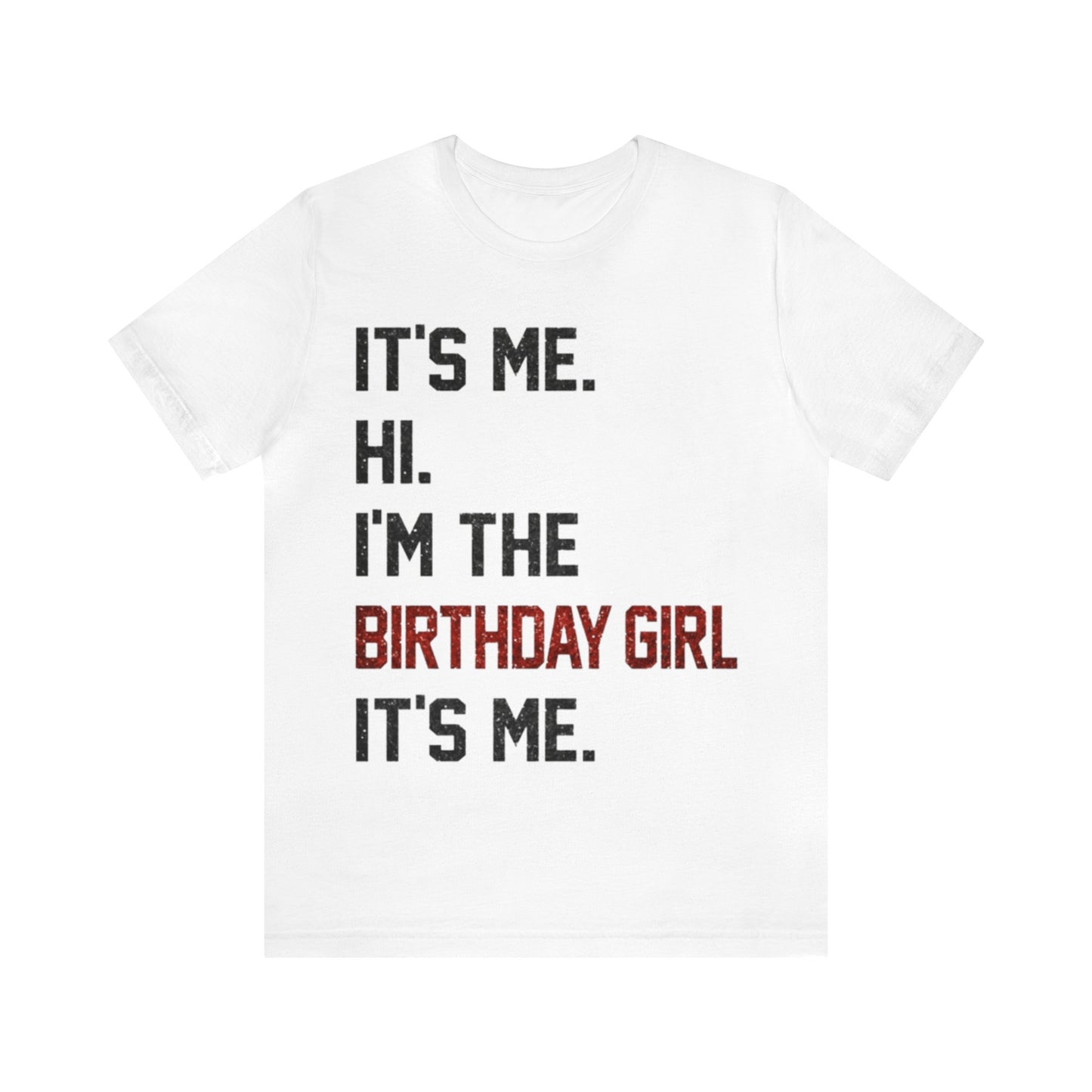 Birthday Girl Version Unisex Adult Tee