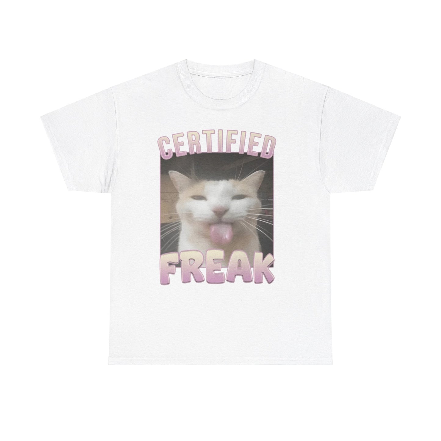 Certified Freak Tee Unisex Shirt