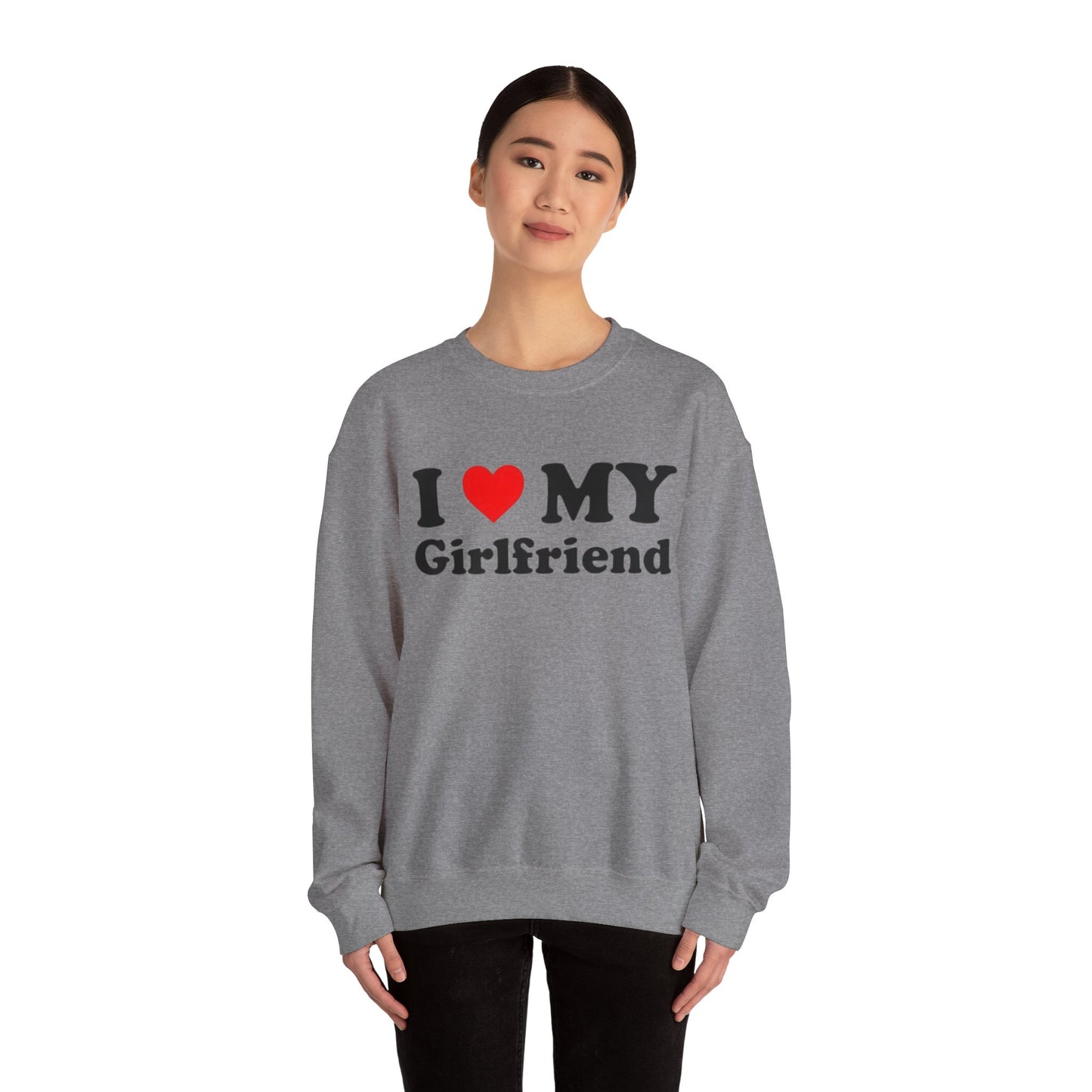 I Love My Girlfriend Unisex Crewneck Sweatshirt