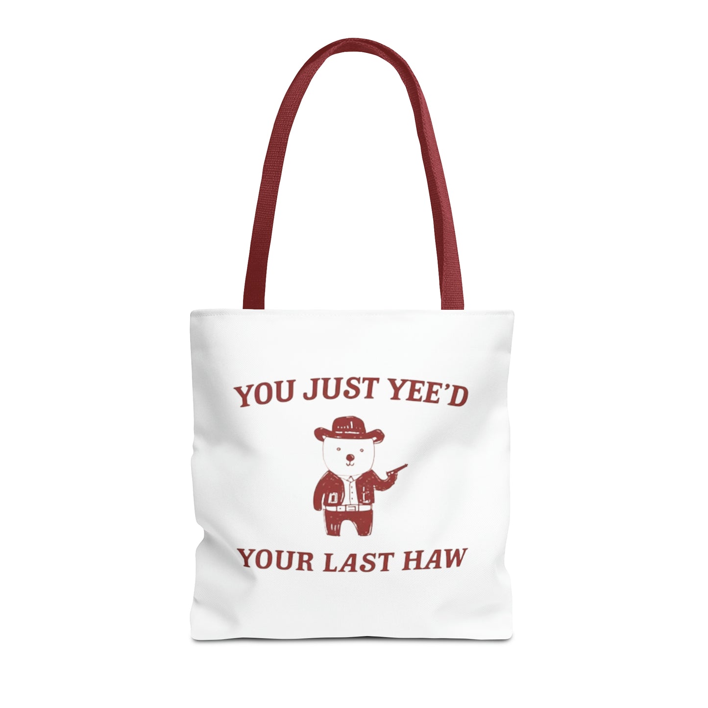 You Just Yee'd Your Last Haw Meme Tote Bag