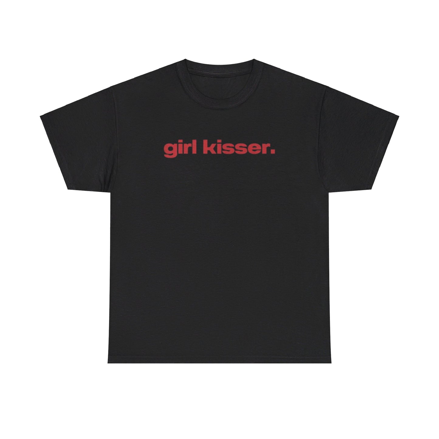 Girl Kisser Tee Unisex Shirt