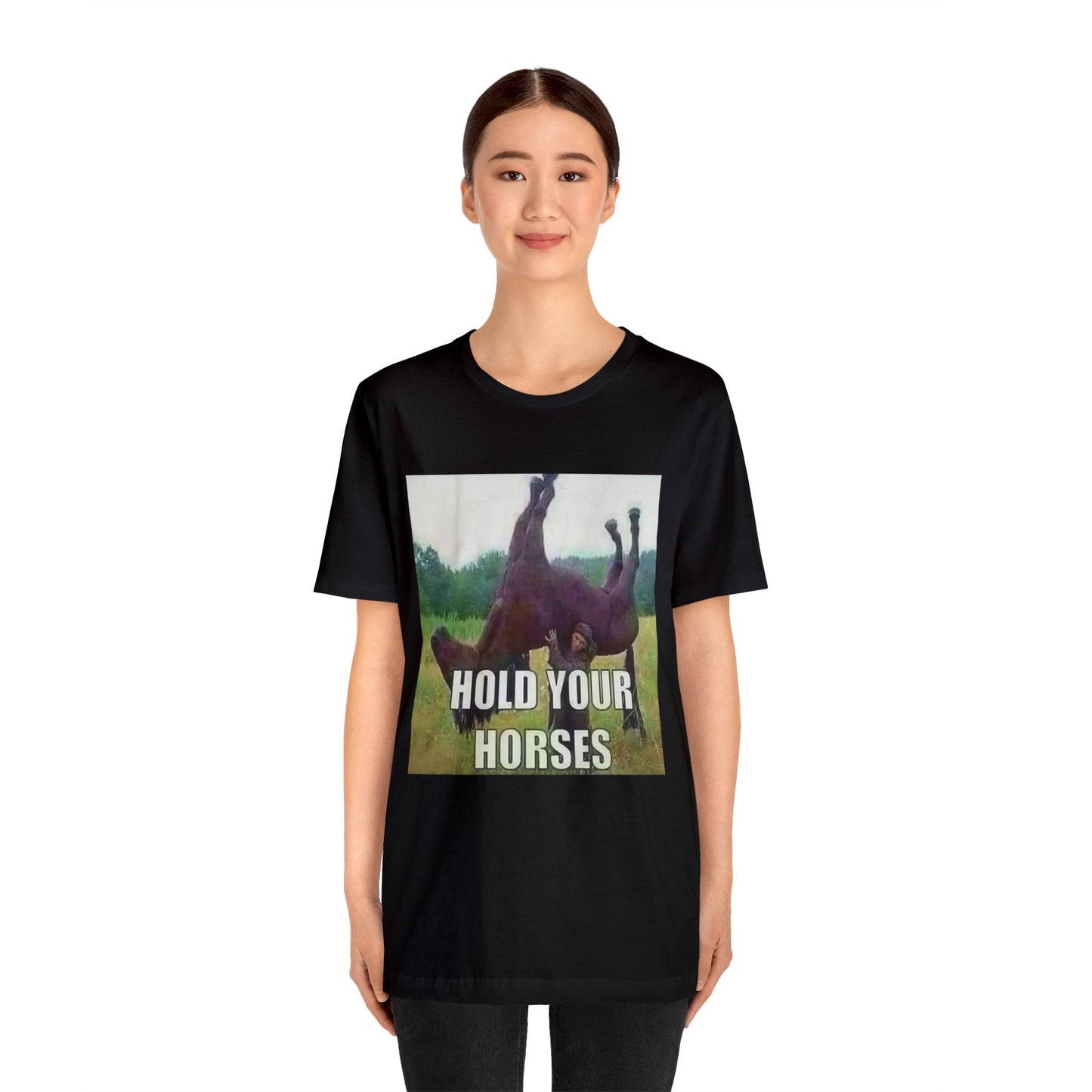 Hold Your Horses T-Shirt