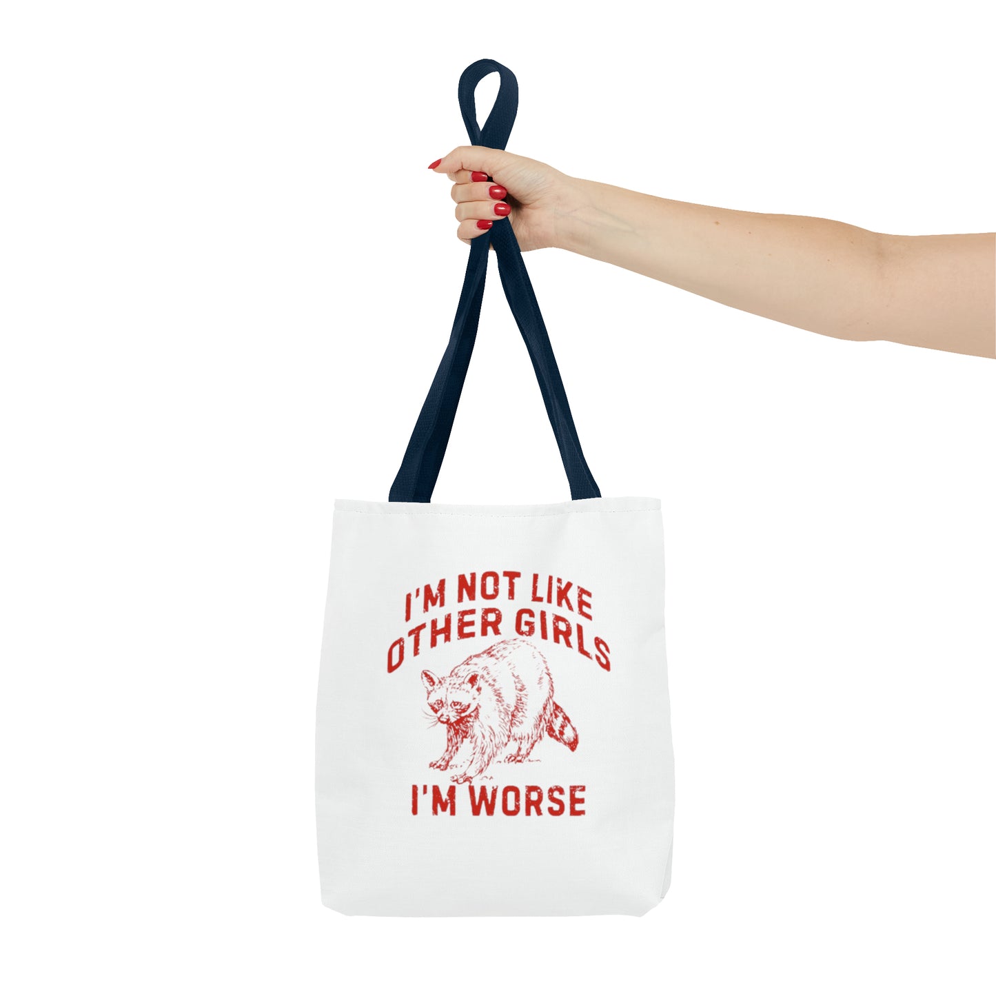 I'm Not Like Other Girls I'm Worse Meme Tote Bag