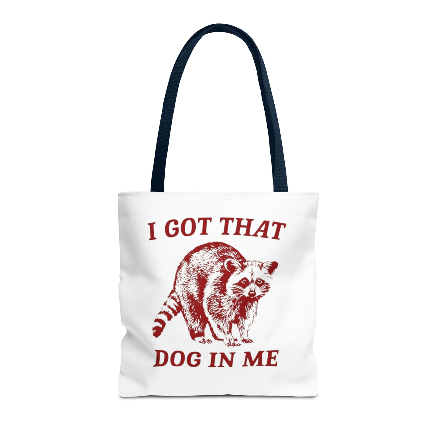 I Got That Dog In Me Meme Tote Bag