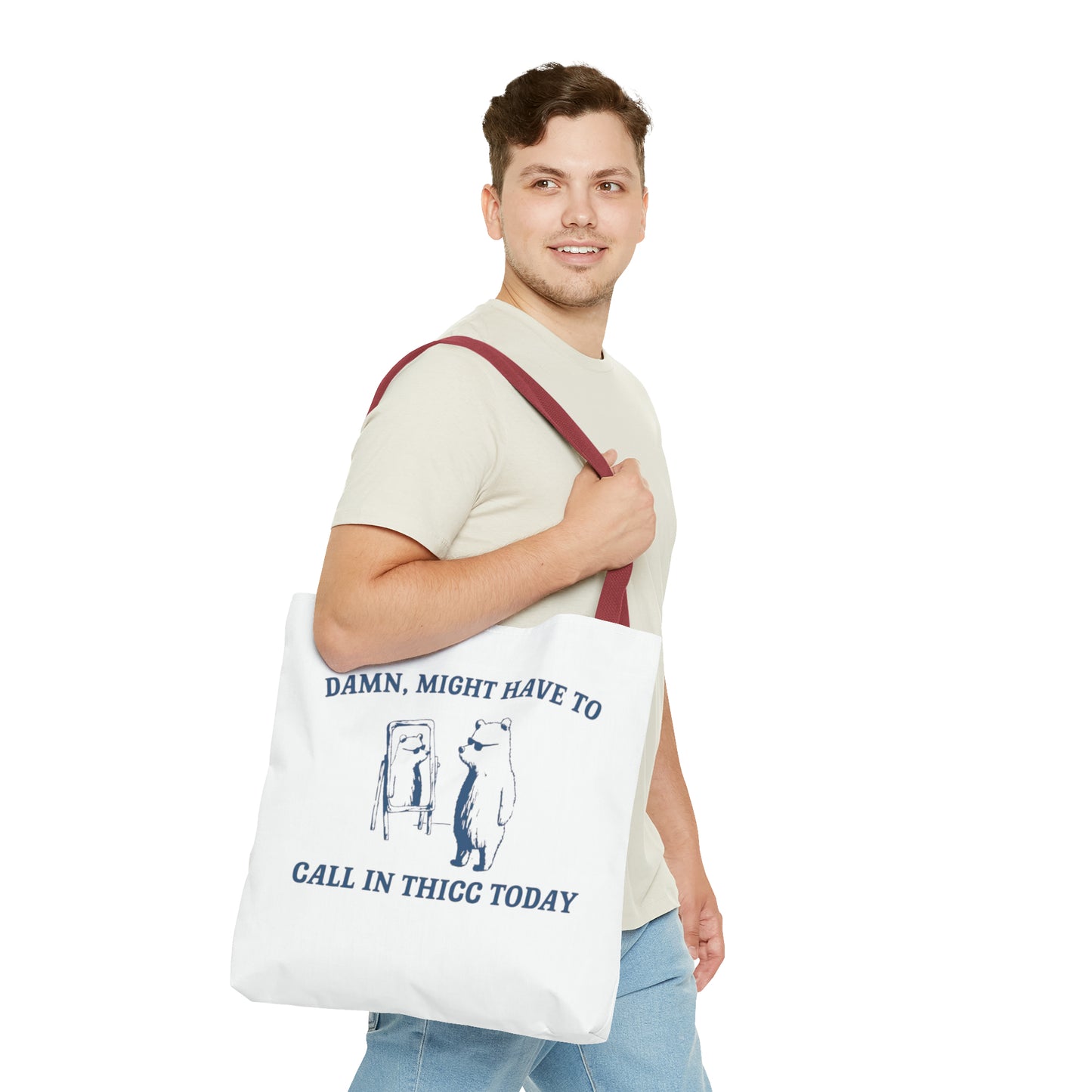 Damn Might Have To Call In Thick Today Meme Tote Bag