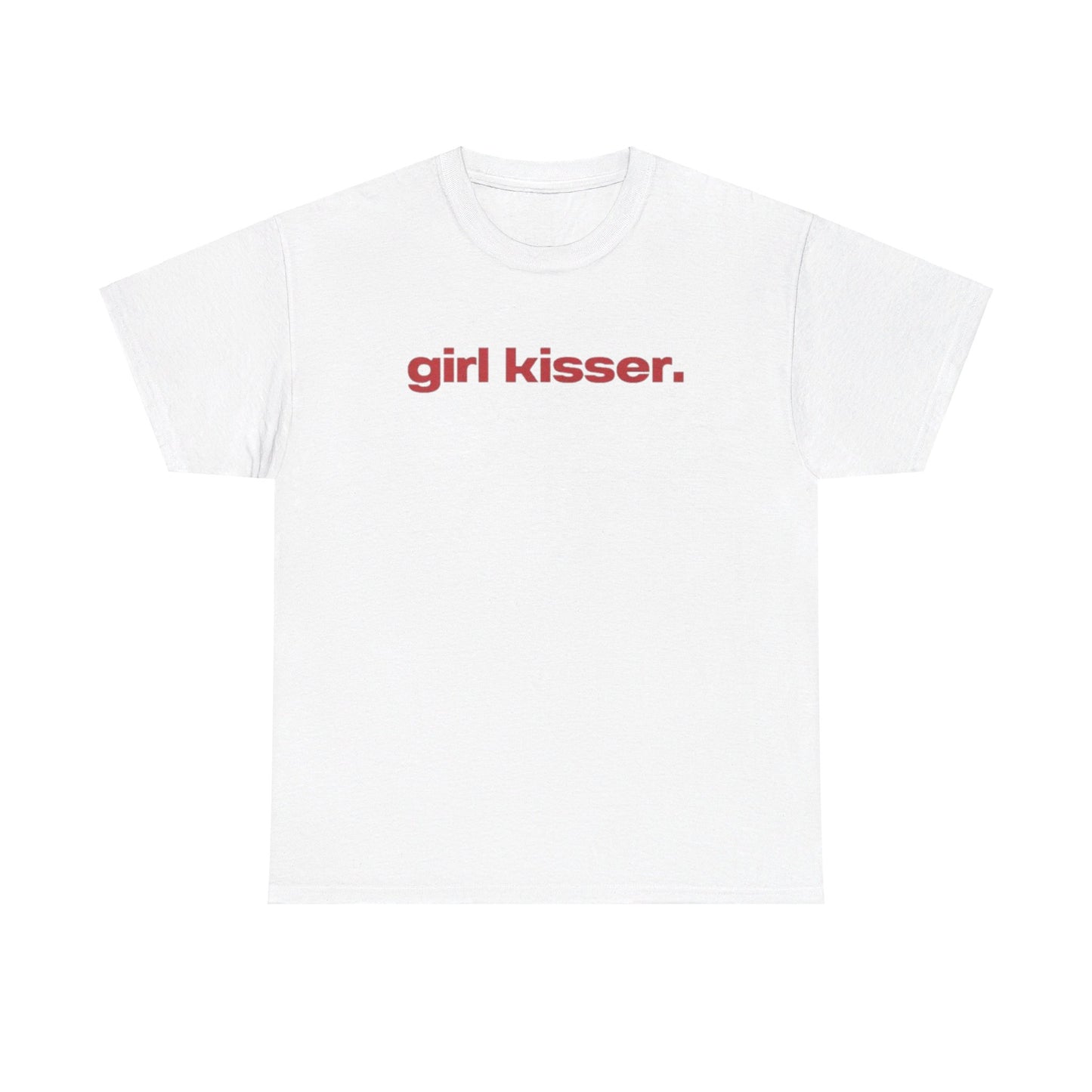 Girl Kisser Tee Unisex Shirt