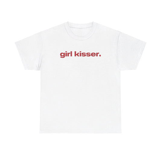 Girl Kisser Tee Unisex Shirt