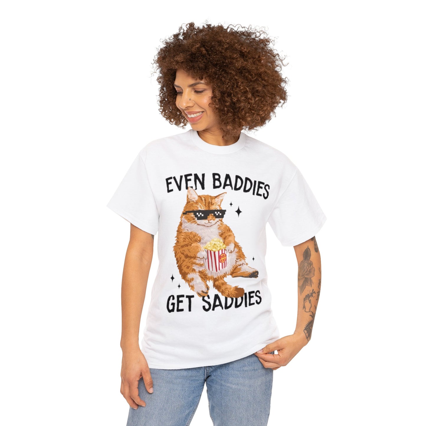 Even Baddies Get Saddies Adult Unisex Shirt, Funny Cat Shirt