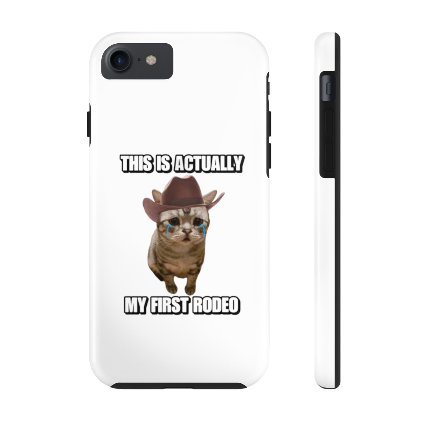 This Is Actually My First Rodeo Tough Phone Cases