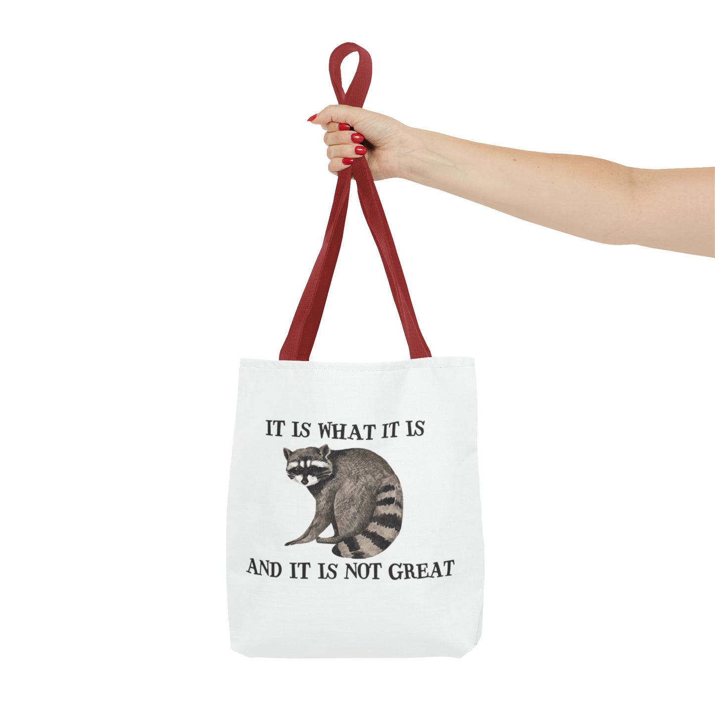 It Is What It Is And It Is Not Great Meme Tote Bag