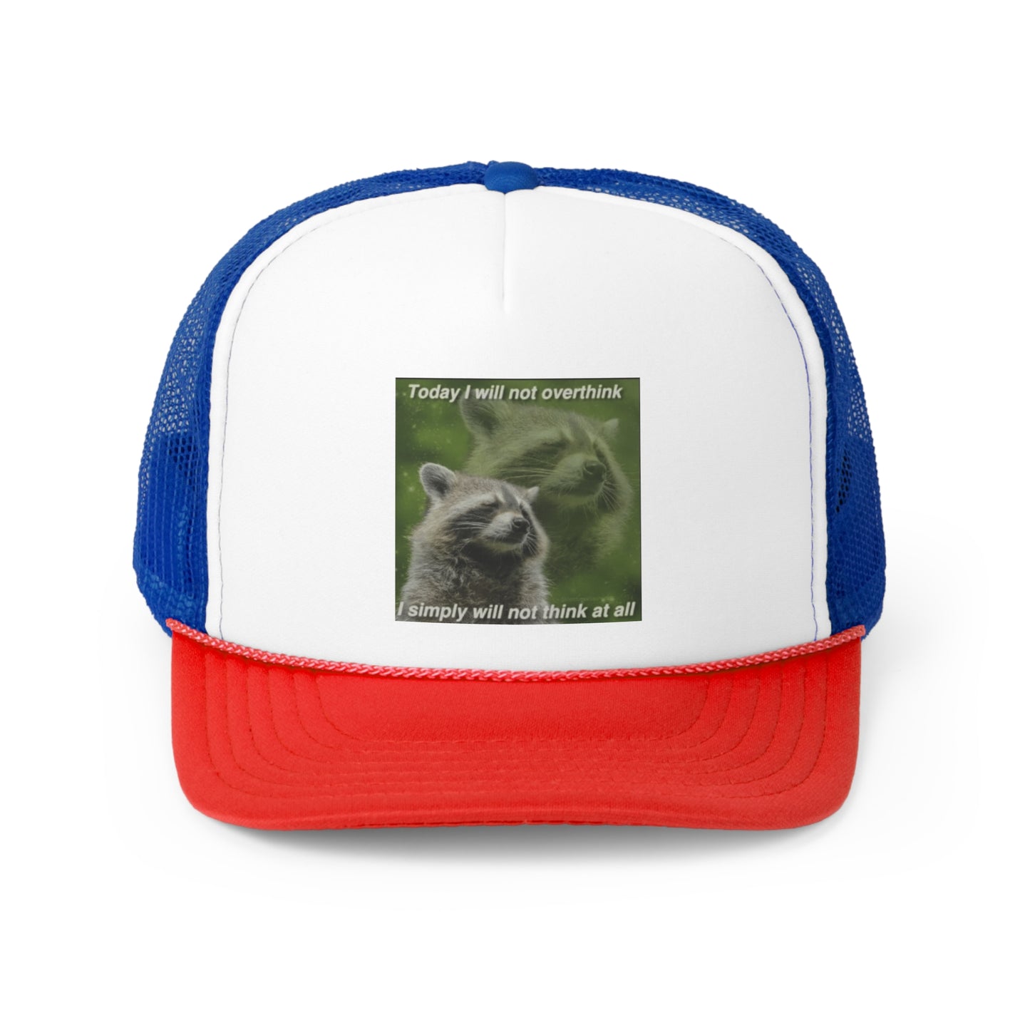 Today I Will Not Think, Therefore I Will Not Think At All Cute Animal Comic Trucker Hat