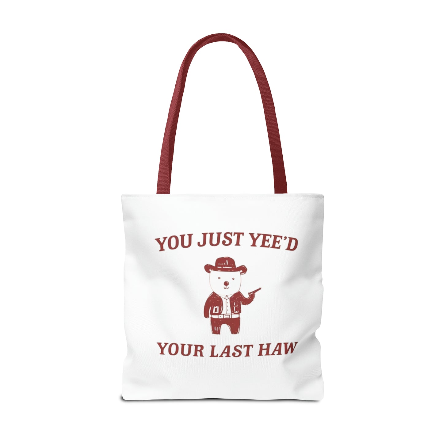 You Just Yee'd Your Last Haw Meme Tote Bag