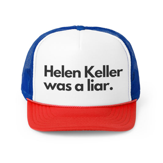 Hellen Keller Was A Liar Trucker Hat, Funny Hats, Gift Hat, Parody Trucker Hat, Tiktok, Trendy Hats, Meme Hats, Cute Animal Hats