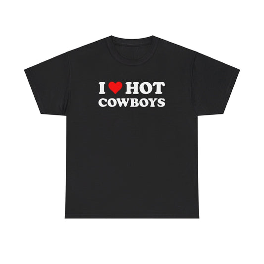 I Love Hot Cowboys Tee Unisex Shirt