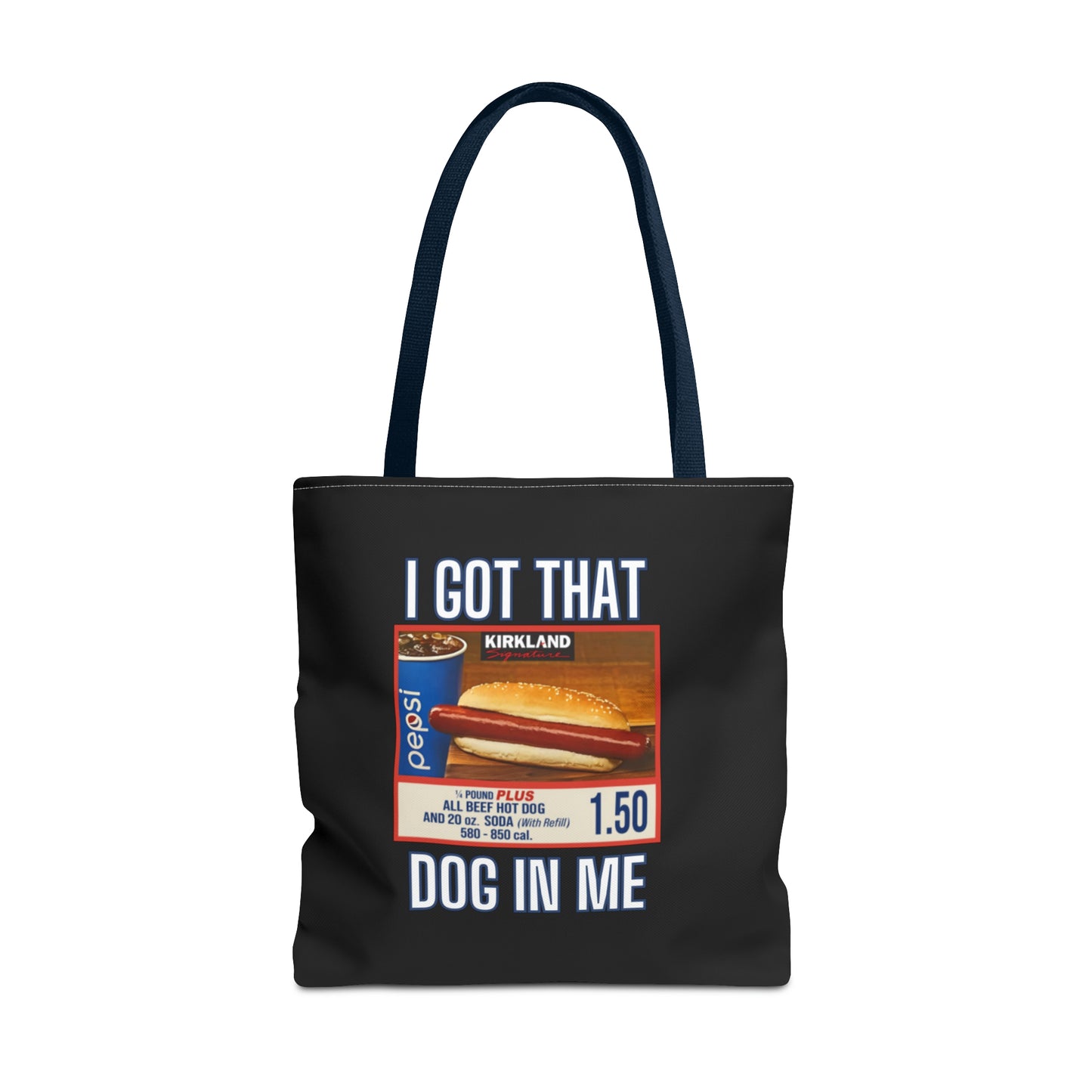 I Got That Dog In Me Funny Tote Bag