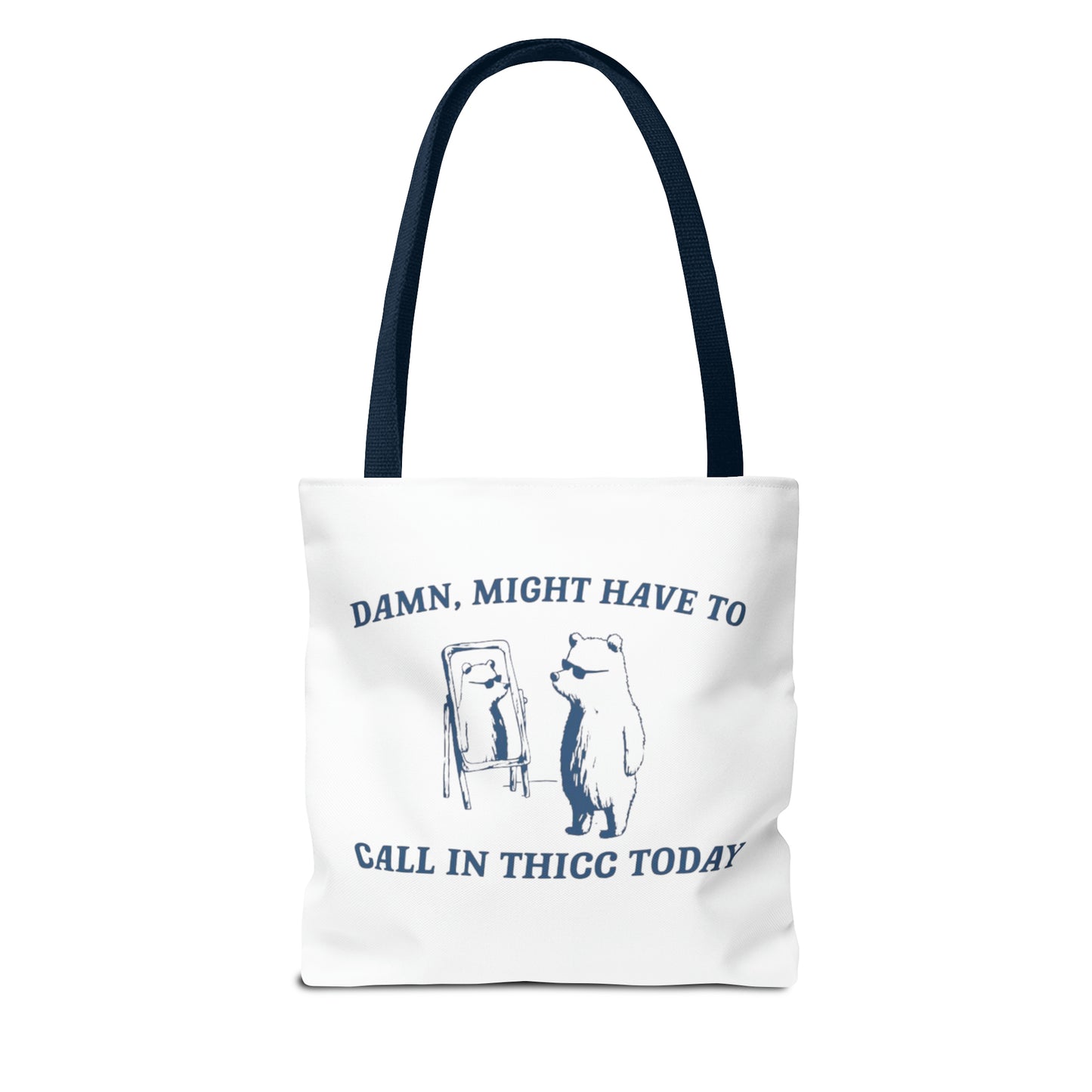 Copy of Damn Might Have To Call In Thick Today Meme Tote Bag