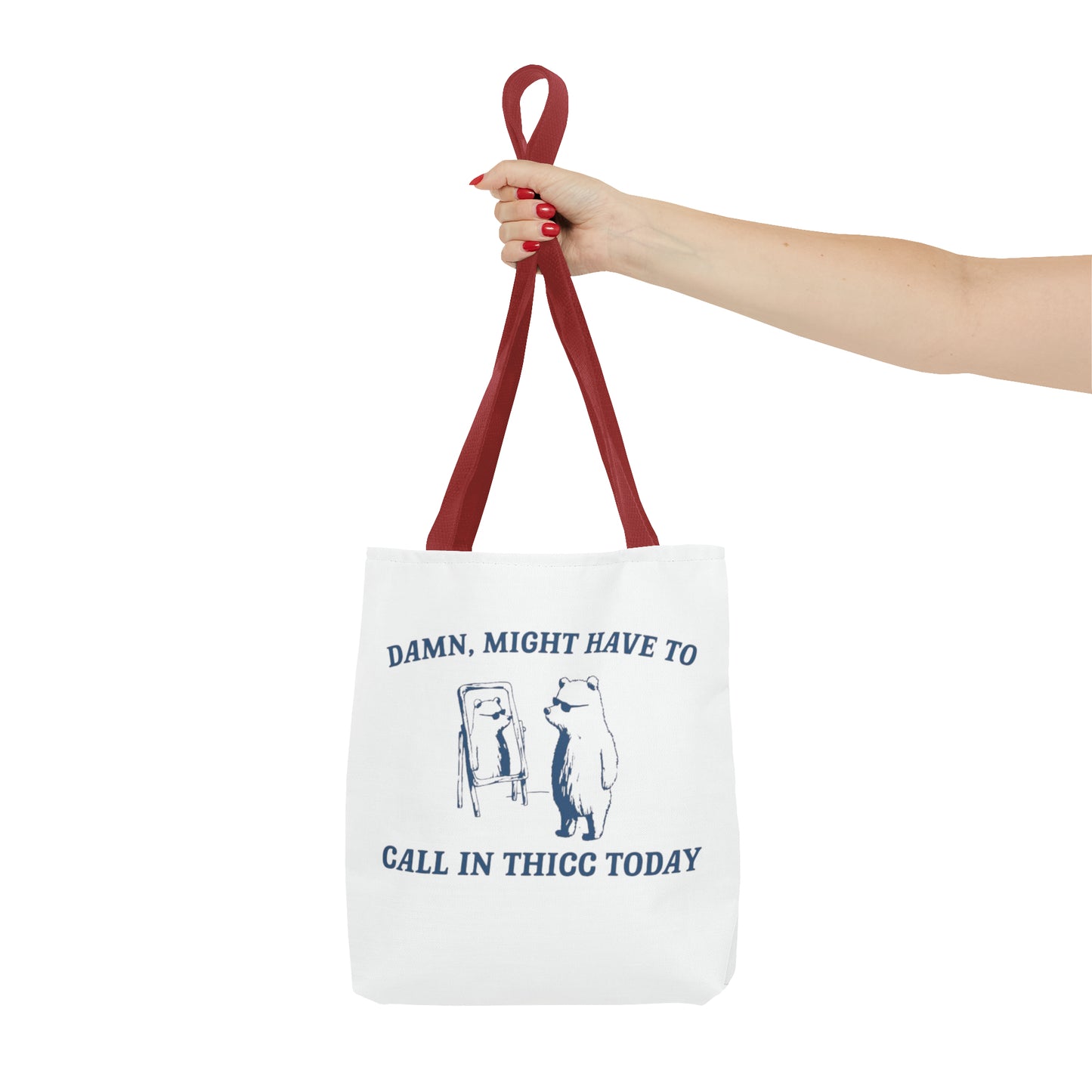 Damn Might Have To Call In Thick Today Meme Tote Bag