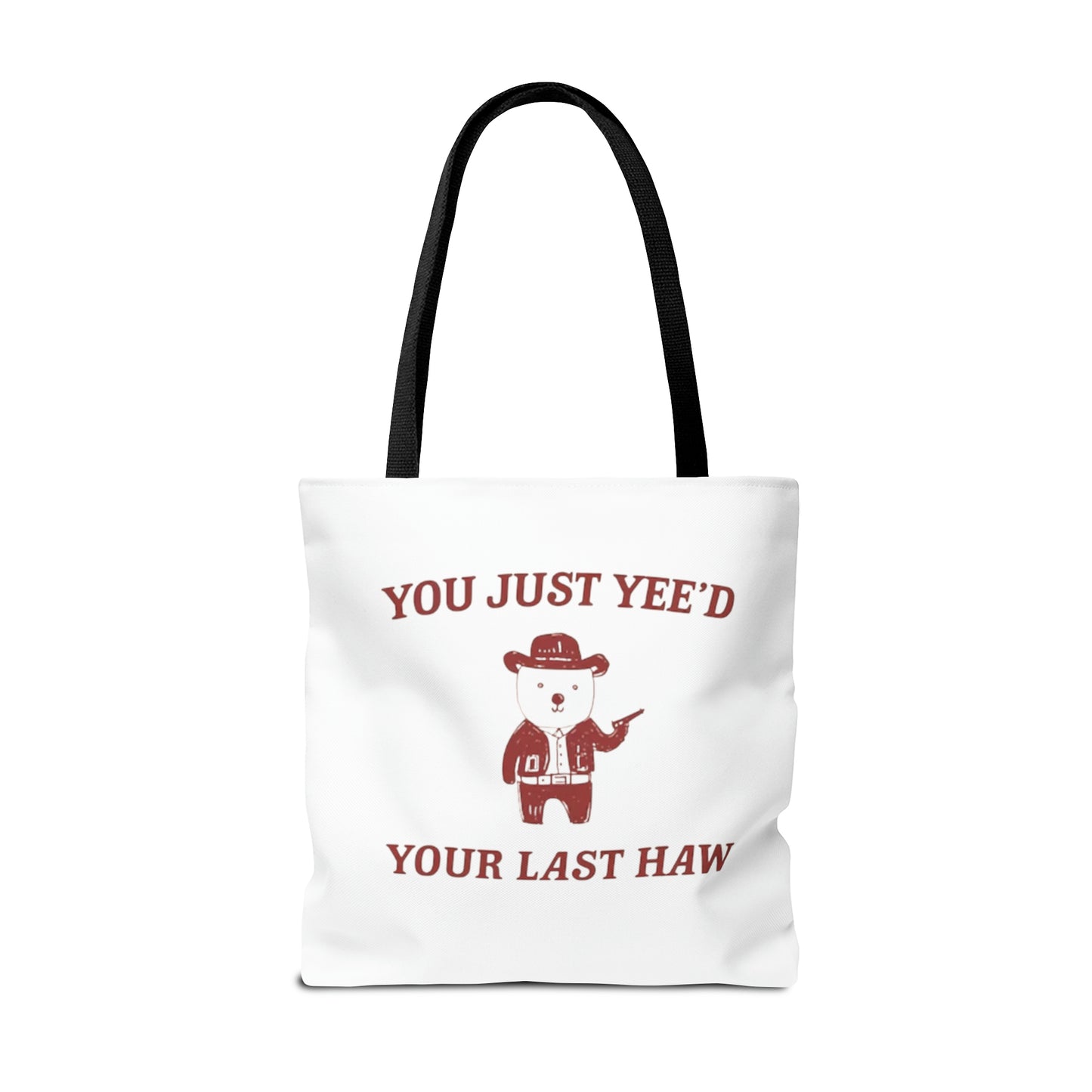 You Just Yee'd Your Last Haw Meme Tote Bag