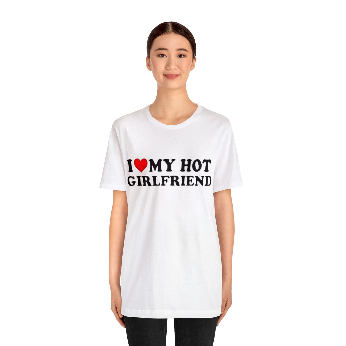 I Love My Hot Girlfriend GF I Heart My Hot Girlfriend Black T-Shirt