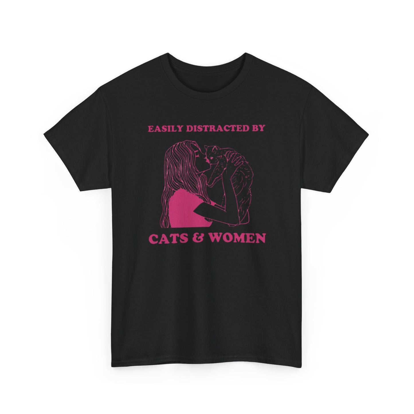 Easily Distracted By Cats And Women Tee Unisex Shirt