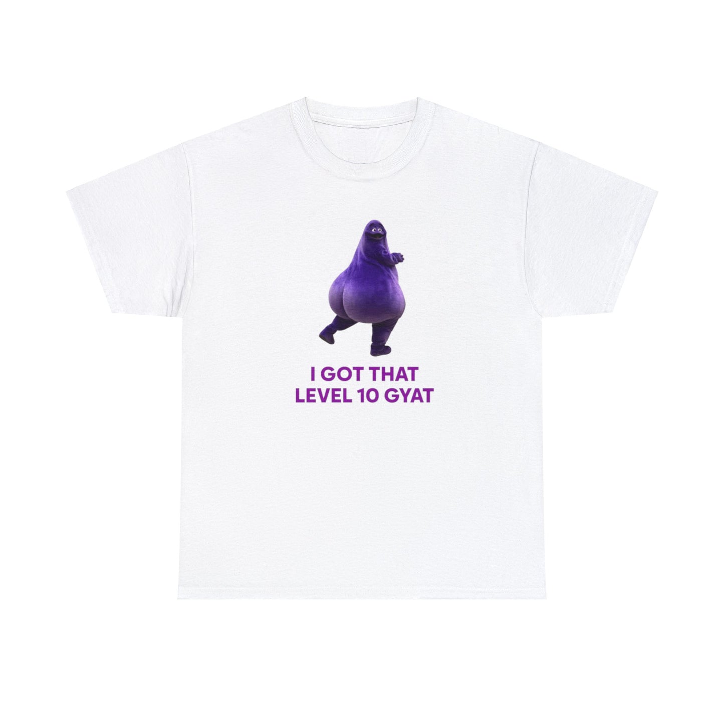 I Got That Level 10 Gyat T Shirt Unisex