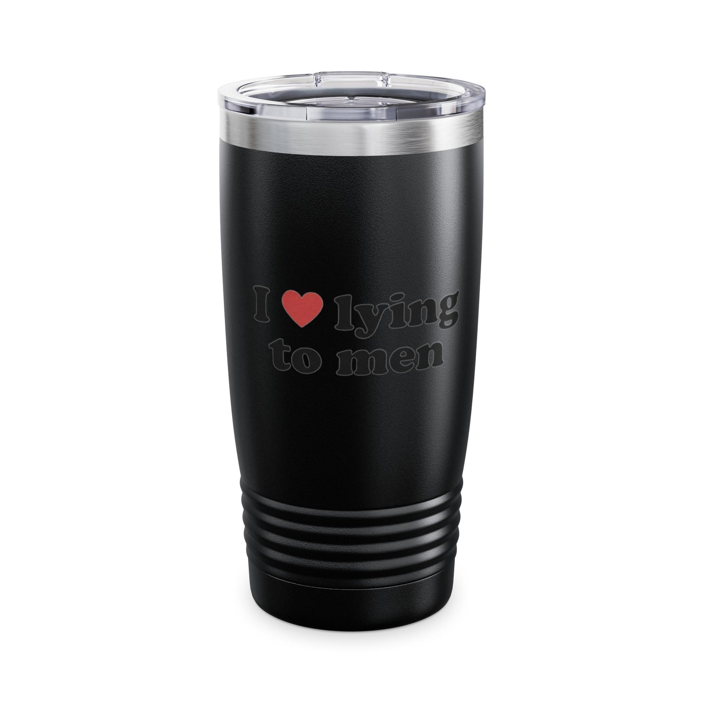 I Love Lying To Men Ringneck Tumbler, 20oz