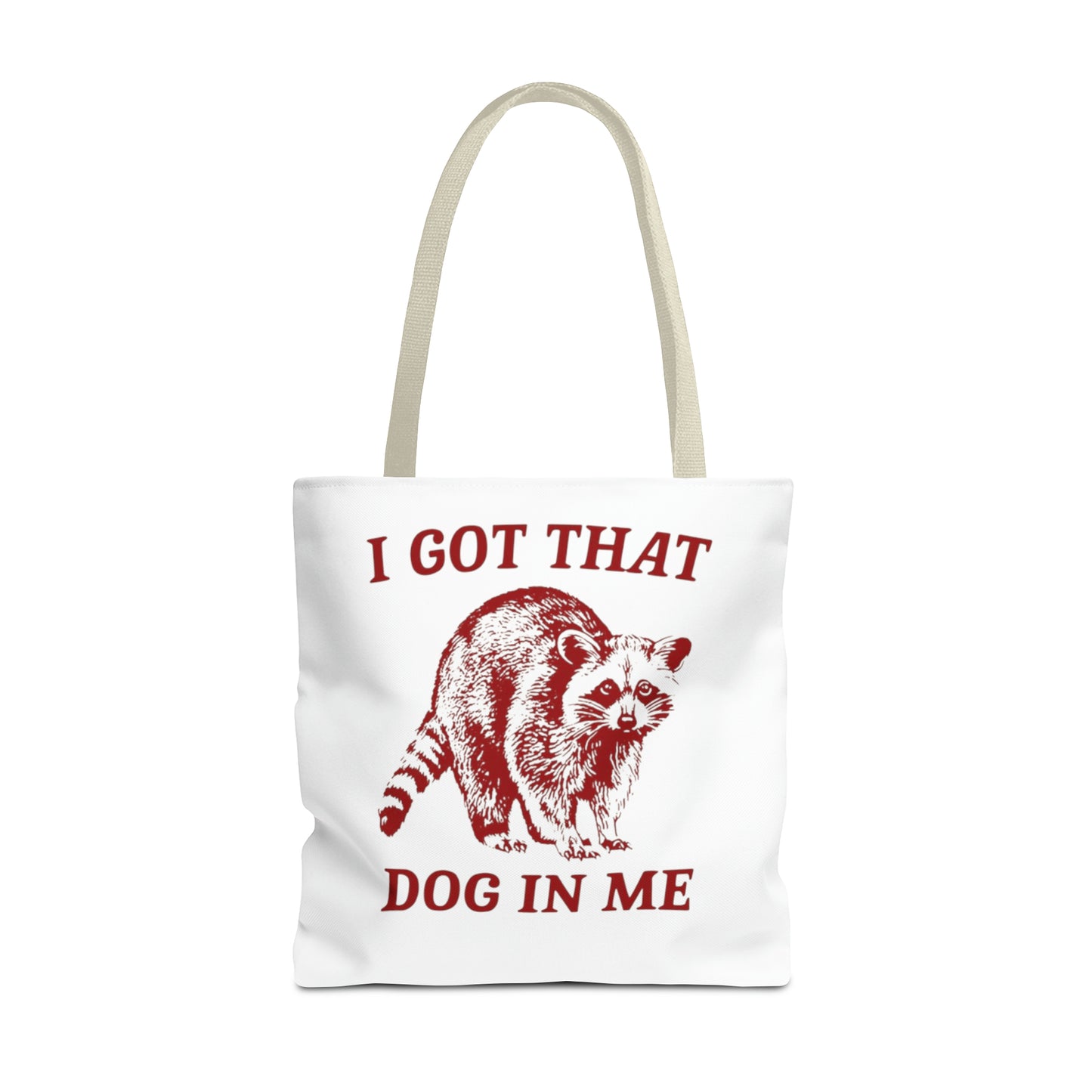 I Got That Dog In Me Meme Tote Bag