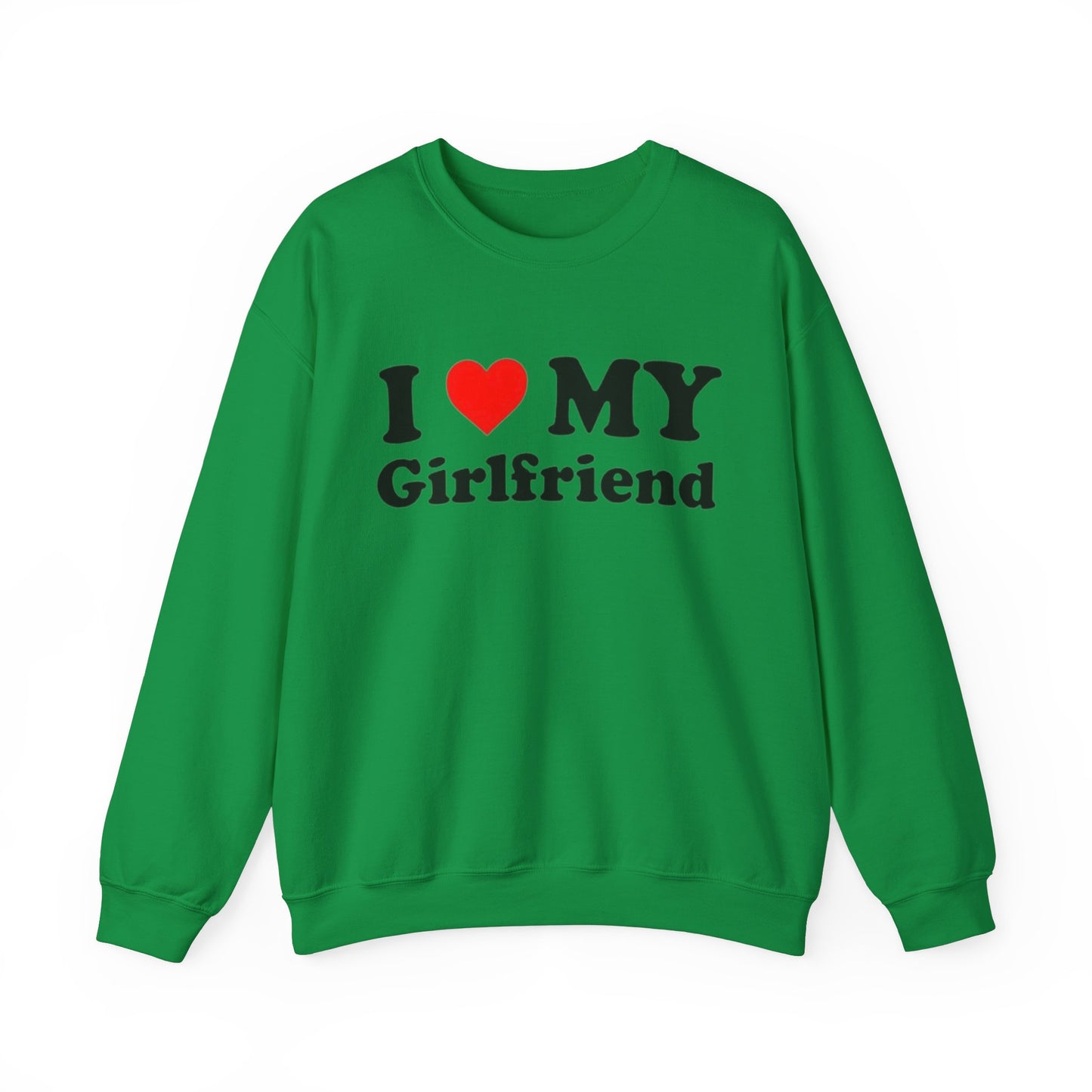 I Love My Girlfriend Unisex Crewneck Sweatshirt