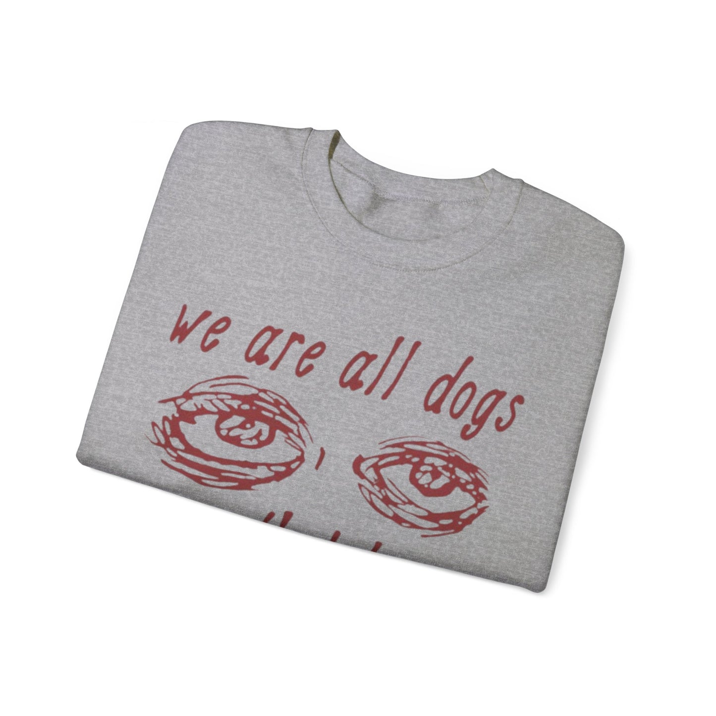 We Are All Dogs In Gods Hot Car Unisex Crewneck Sweatshirt