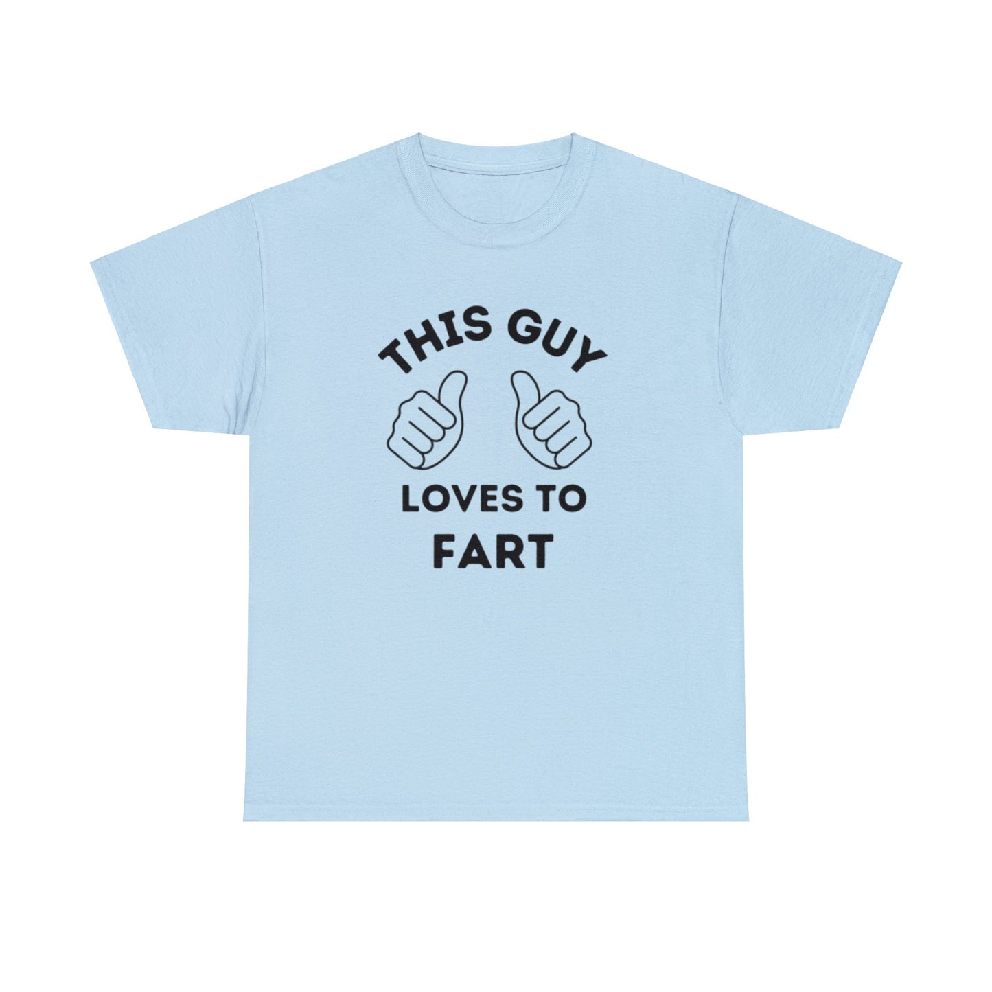 This Guy Loves To Fart Shirt Unisex