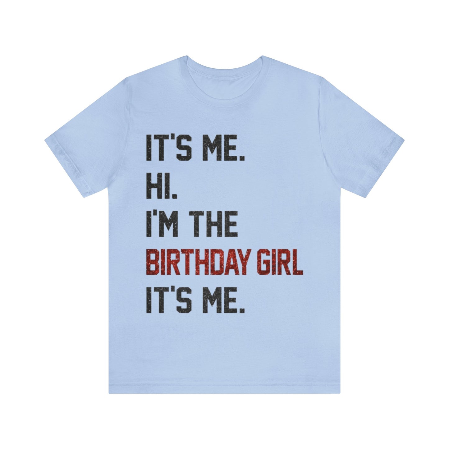 Birthday Girl Version Unisex Adult Tee