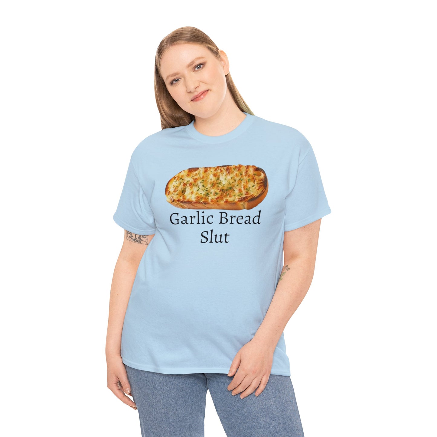 Garlic Bread Slut Meme T Shirt Unisex