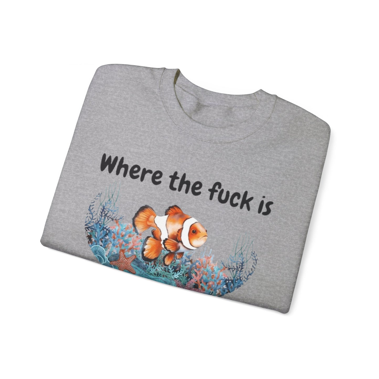 Where TF Is My Son Funny Fish V1 Unisex Crewneck Sweatshirt