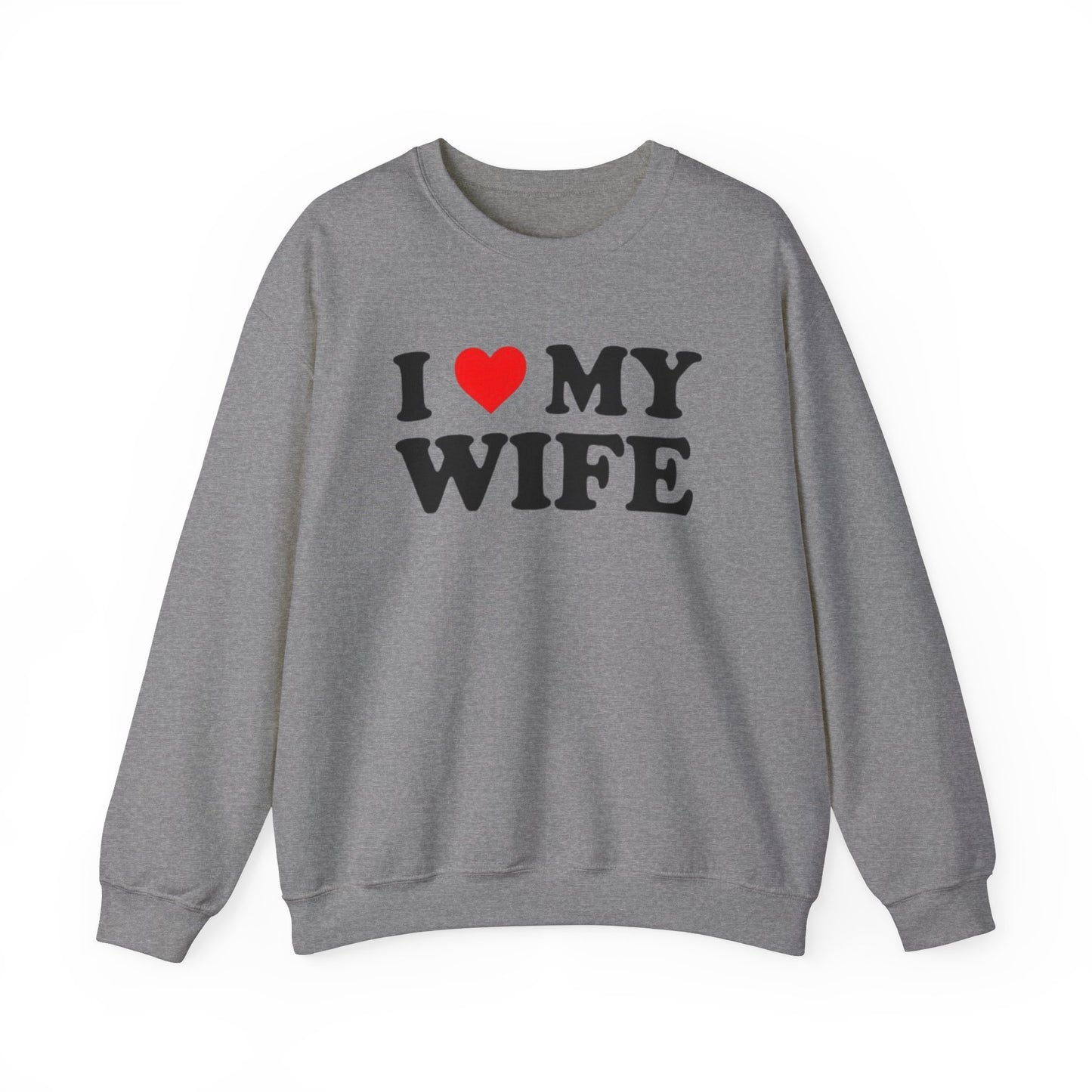 I Love My Wife Unisex Crewneck Sweatshirt