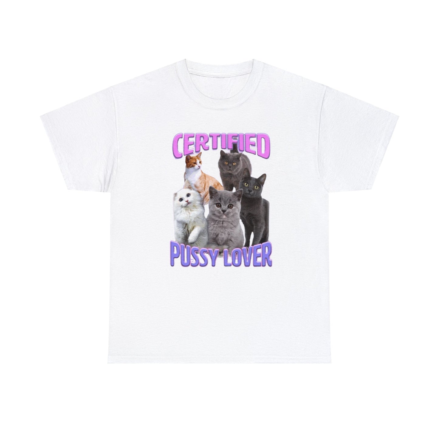 Certified Pussy Lover T Shirt Unisex