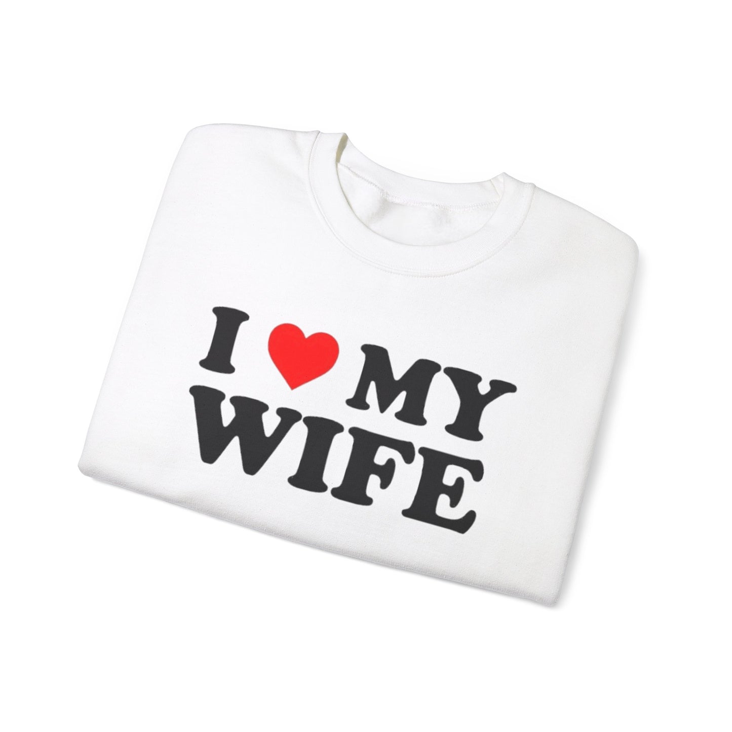 I Love My Wife Unisex Crewneck Sweatshirt