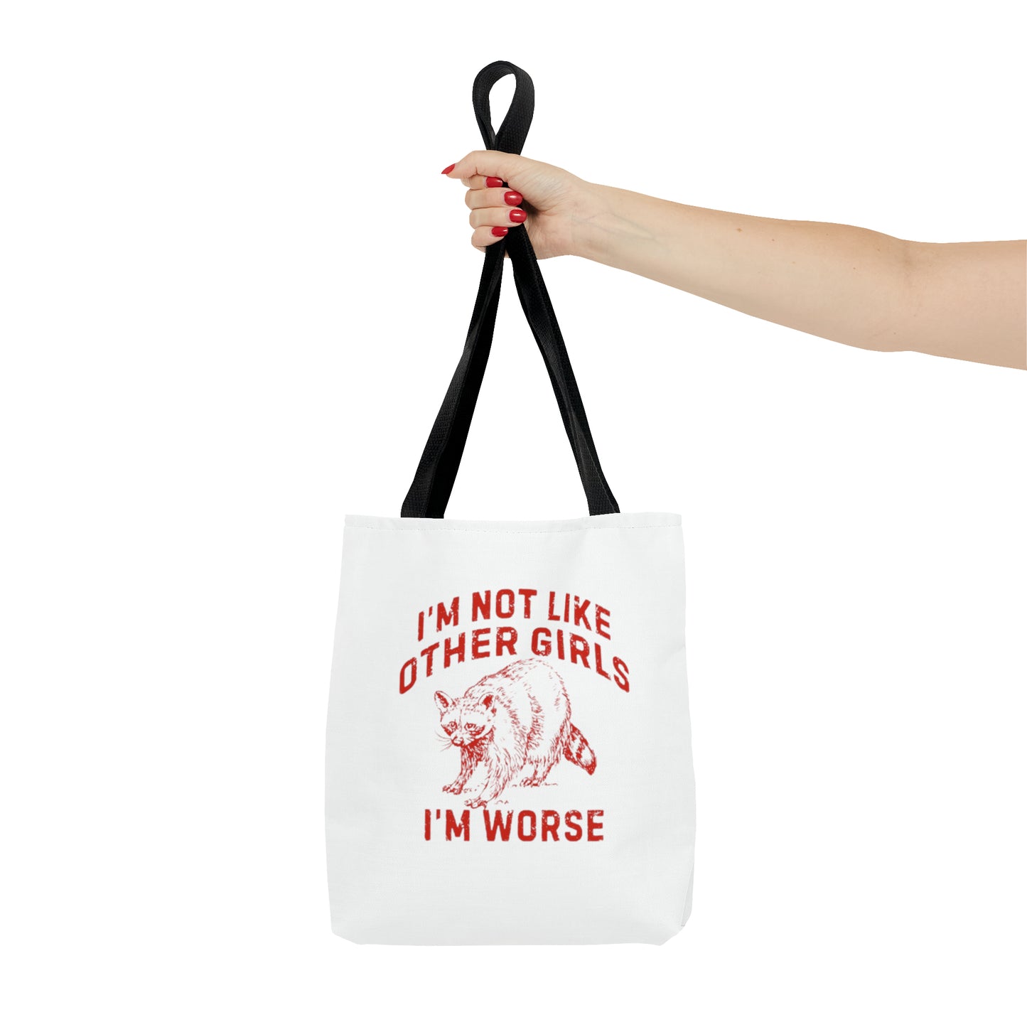 I'm Not Like Other Girls I'm Worse Meme Tote Bag