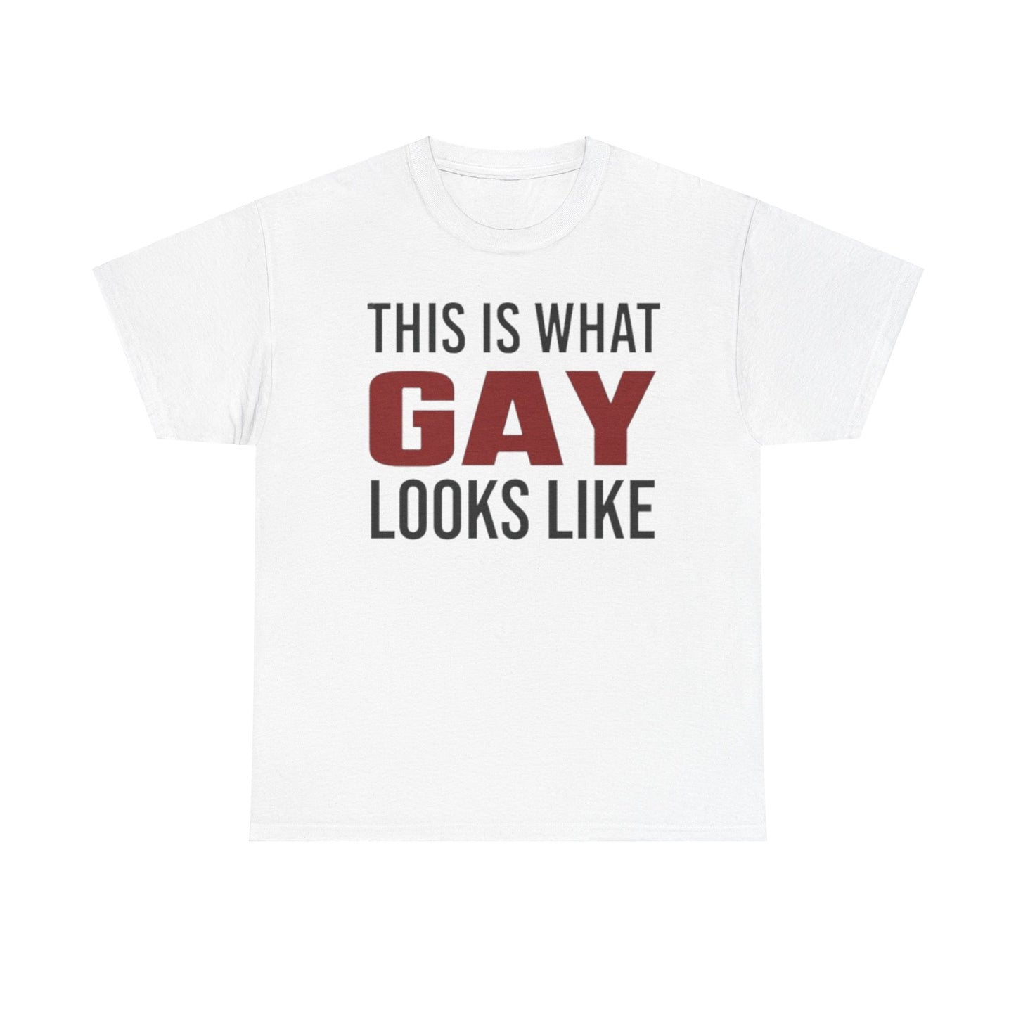 This Is What Gay Looks Like Unisex Shirt