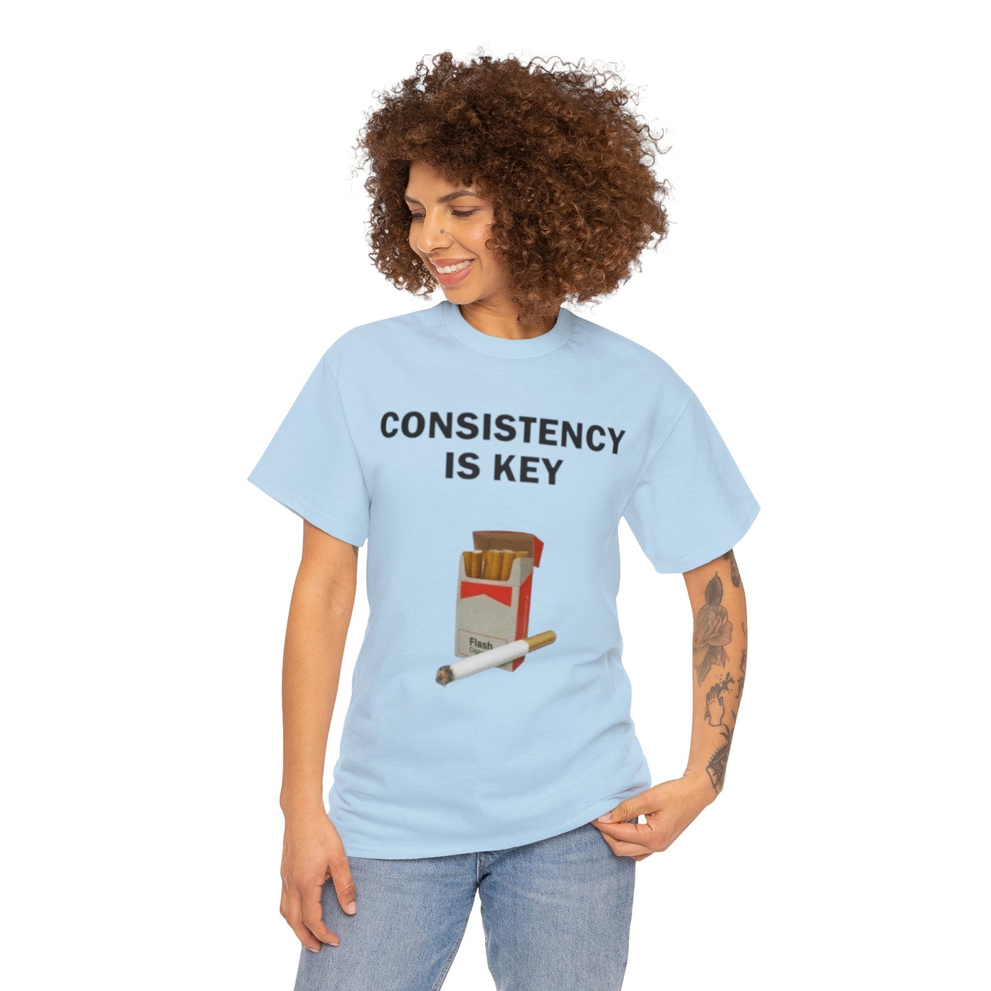 Consistency Is Key Cigarette Adult Unisex Shirt